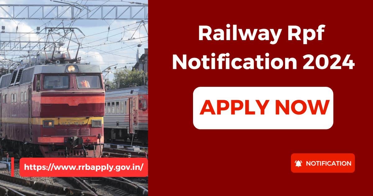 Railway Rpf Notification 2024: रेलवे ने निकाली 4460 पदों के लिए आखिरी तिथि नजदीक़